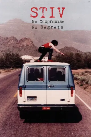 Stiv: No Compromise No Regrets