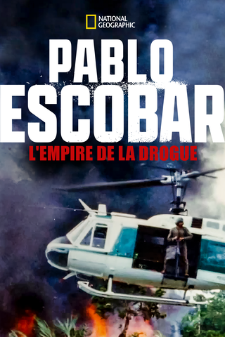Pablo Escobar, l'empire de la drogue
