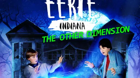 Eerie, Indiana: The Other Dimension