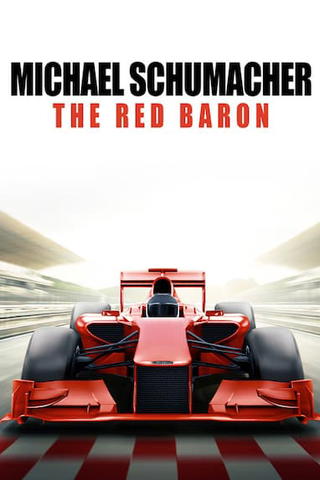 Michael Schumacher: The Red Baron