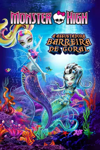Monster High:  A Assustadora Barreira de Coral