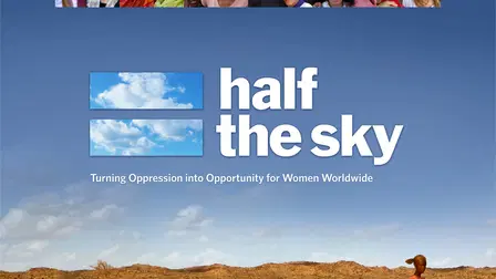 Half the Sky: Turning Oppression Into Opportunity for Women Worldwide