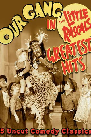 Our Gang in The Little Rascals Greatest Hits: 5 Uncut Comedy Classics