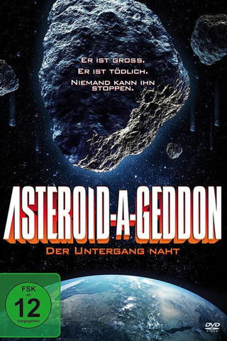 Asteroid-A-Geddon - Der Untergang naht