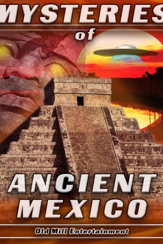 Mysteries Of Ancient Mexico