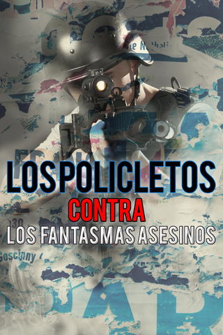 Los policletos contra los fantasmas asesinos