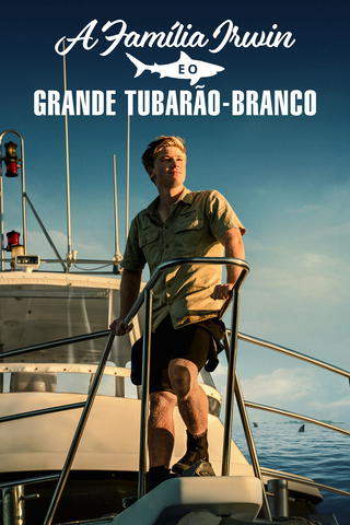 A Família Irwin e o Grande Tubarão-Branco 