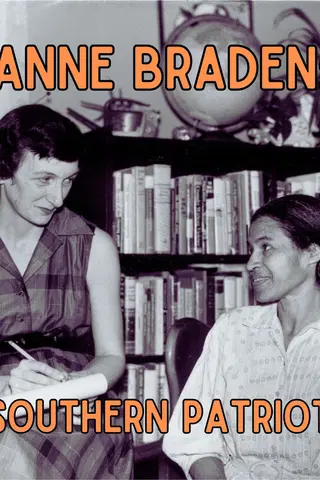 Anne Braden: Southern Patriot