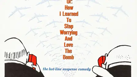 Dr. Strangelove or: How I Learned to Stop Worrying and Love the Bomb