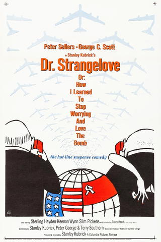Dr. Strangelove or: How I Learned to Stop Worrying and Love the Bomb
