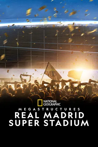 Megastructures: Real Madrid Super Stadium
