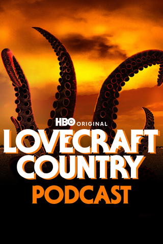 The Lovecraft Country Podcast