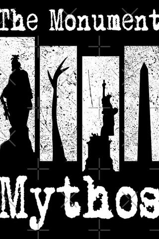 The Monument Mythos
