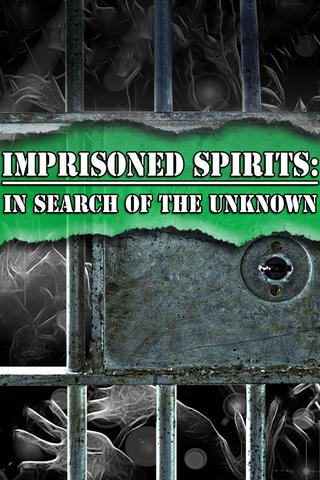 Imprisoned Spirits: In Search of the Unknown