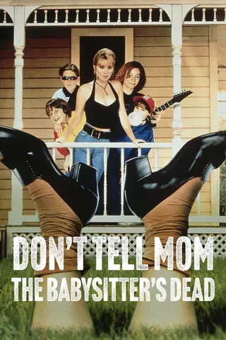 Don't Tell Mom the Babysitter's Dead