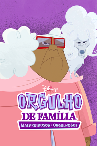 Orgulho de Família, Mais Ruidosos e Orgulhosos