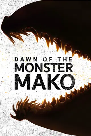 Dawn Of The Monster Mako