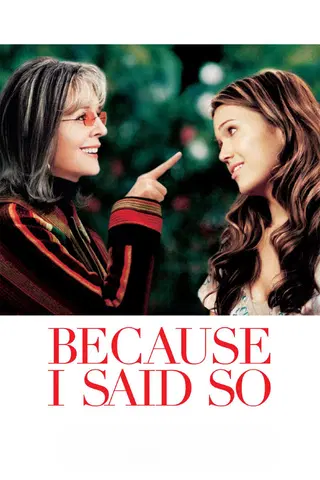 Because I Said So