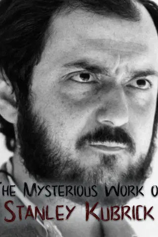 The Mysterious Work of Stanley Kubrick