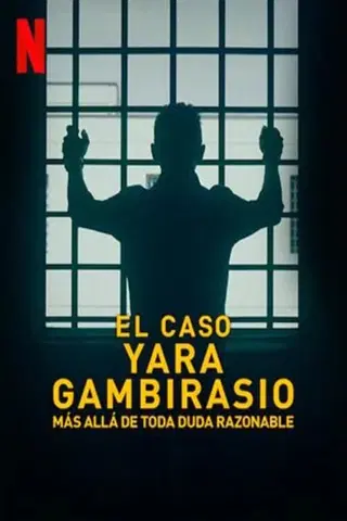 The Yara Gambirasio Case: Beyond Reasonable Doubt