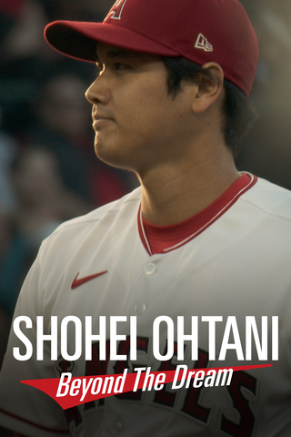 Shohei Ohtani - Beyond the Dream