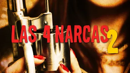 Las 4 narcas número dos
