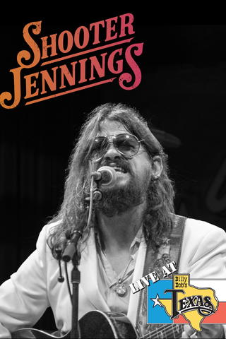 Shooter Jennings: Live at Billy Bob's Texas