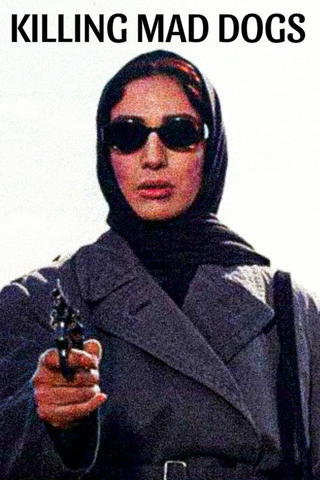 Killing Mad Dogs