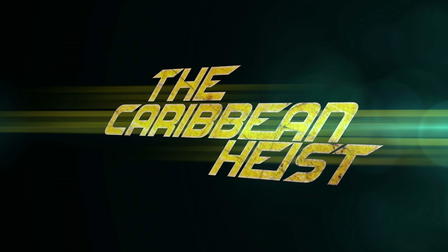 The Caribbean Heist