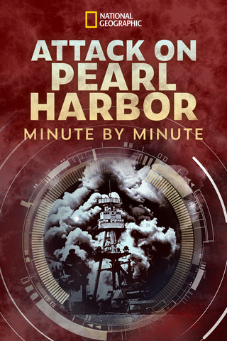 Attack on Pearl Harbor: Minute by Minute