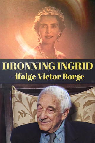 Dronning Ingrid - ifølge Victor Borge