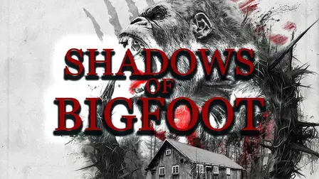 Shadows of Bigfoot