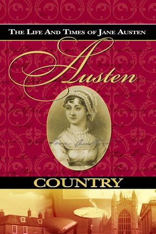 Jane Austen Country: The Life and Times of Jane Austen