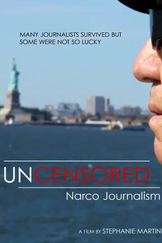 Uncensored: Narco Journalism