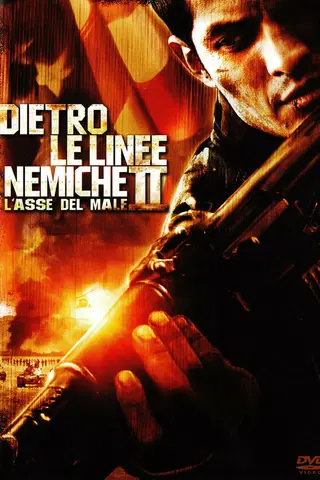 Dietro le linee nemiche II - L'asse del male