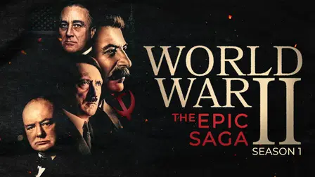 World War II: The Epic Saga