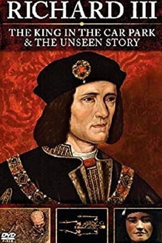 Richard III: The Unseen Story
