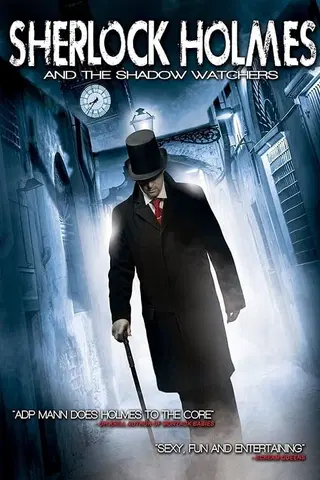 Sherlock Holmes and the Shadow Watchers