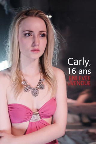 Carly, 16 ans, enlevée et vendue
