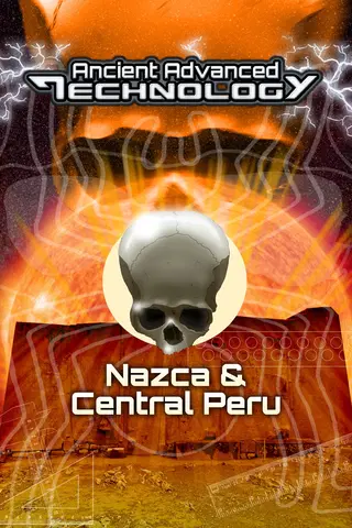 UFOTV Presents: Ancient Advanced Technology - Nazca & Central Peru
