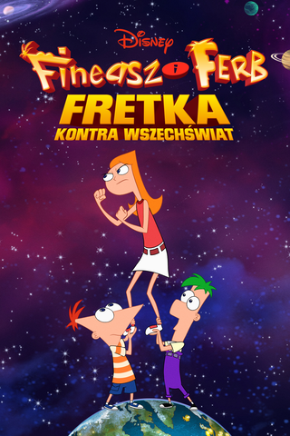 Fineasz i Ferb: Fretka kontra Wszechświat