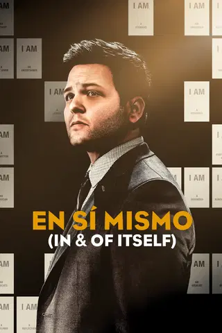 EN SÍ MISMO (IN & OF ITSELF)