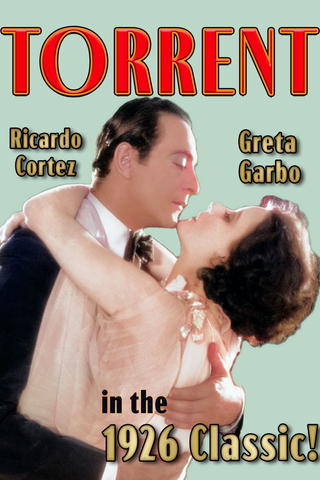 Torrent - Greta Garbo, Ricardo Cortez in the 1926 Classic!