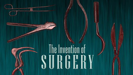 The Invention of Surgery