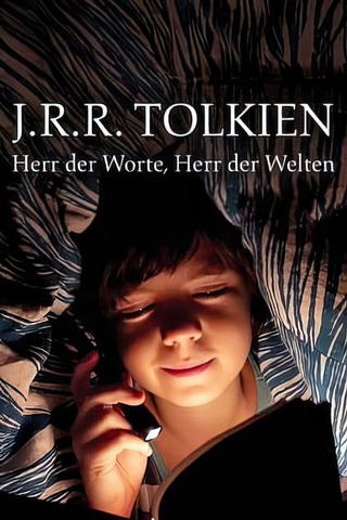 J.R.R. Tolkien: Herr der Worte, Herr der Welten