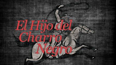 El hijo del charro negro
