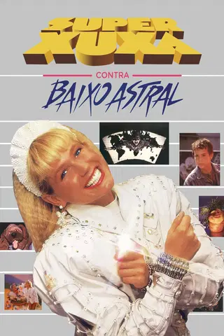 Super Xuxa contra el Bajo Astral