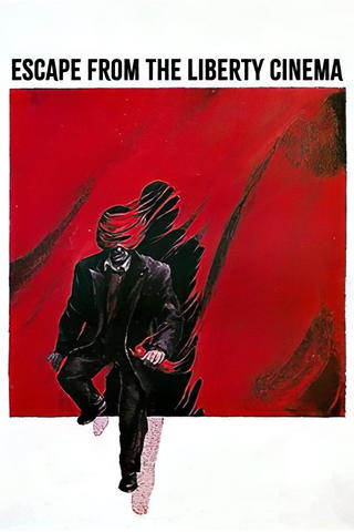 Escape from the "Liberty" Cinema