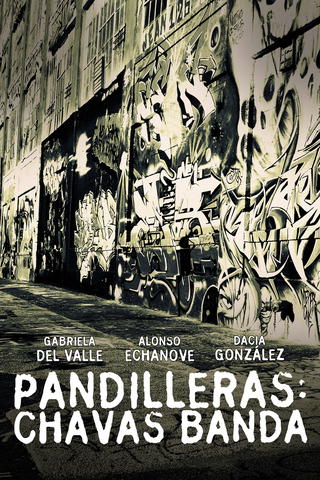 Pandilleras: Chavas banda