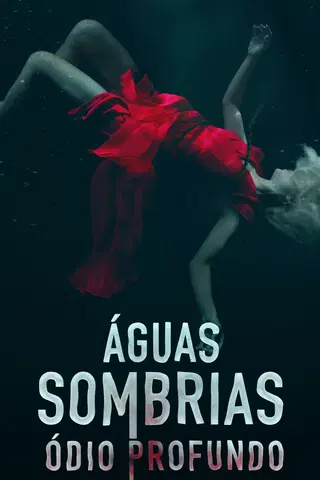 Águas Sombrias, Ódio Profundo